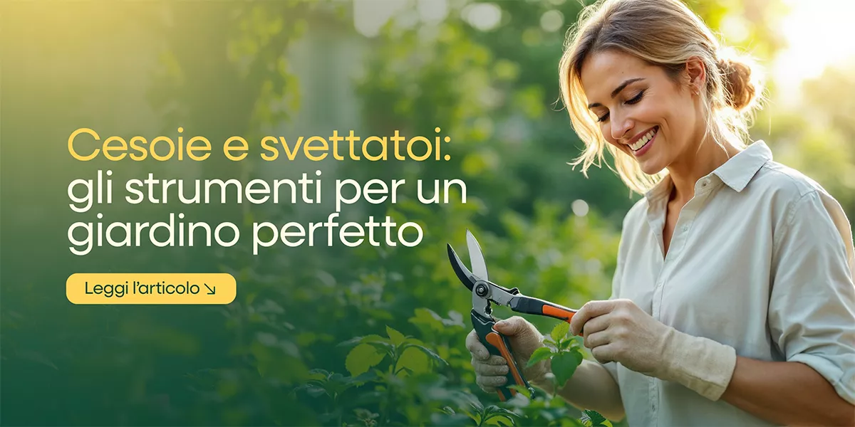 Cesoie e svettatoi: gli strumenti manuali per un giardino perfetto